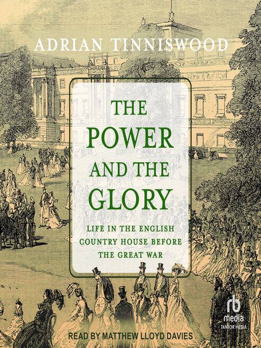 Title details for The Power and the Glory by Adrian Tinniswood - Available